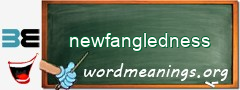 WordMeaning blackboard for newfangledness